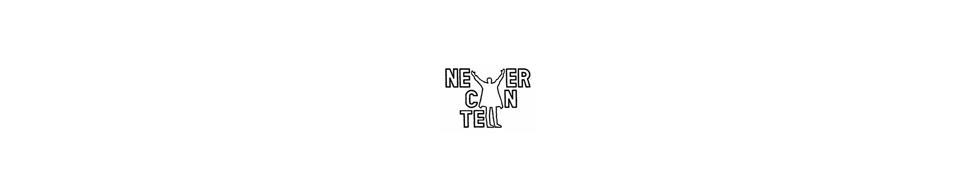 NEVER CAN TELL